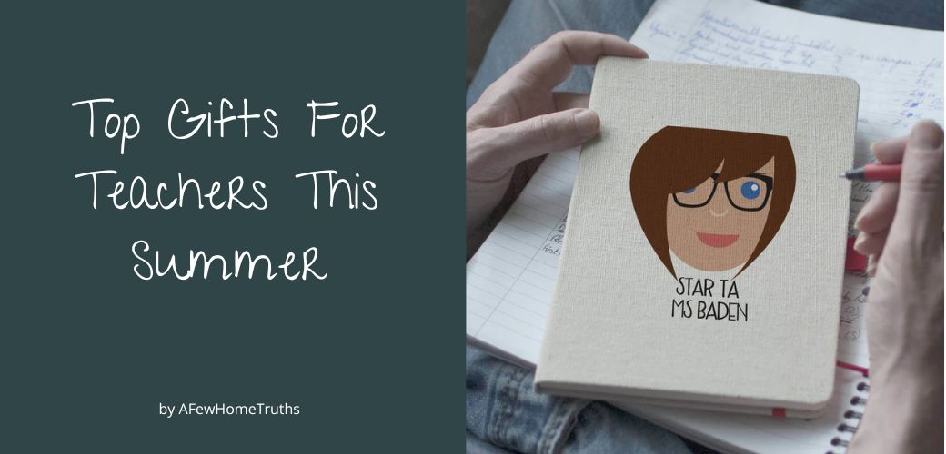 Our Top Gifts For Teachers UK This Summer